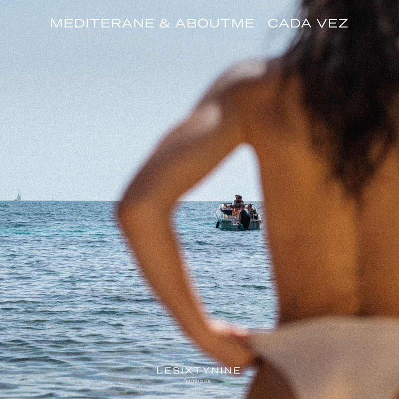 MEDITERANE & ABOUTME - Cada Vez (Original Mix)