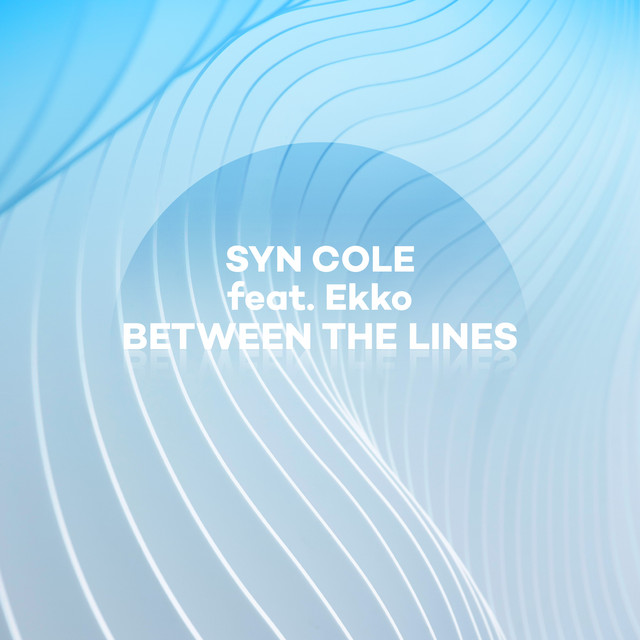 Ekko & Syn Cole - Between The Lines (Original Mix)
