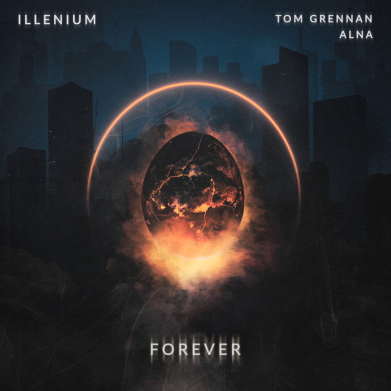 ILLENIUM, Tom Grennan & Alna - Forever (Extended Mix)