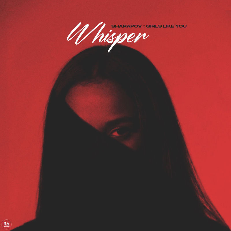 Sharapov & Girls Like You - Whisper (Extended Mix)