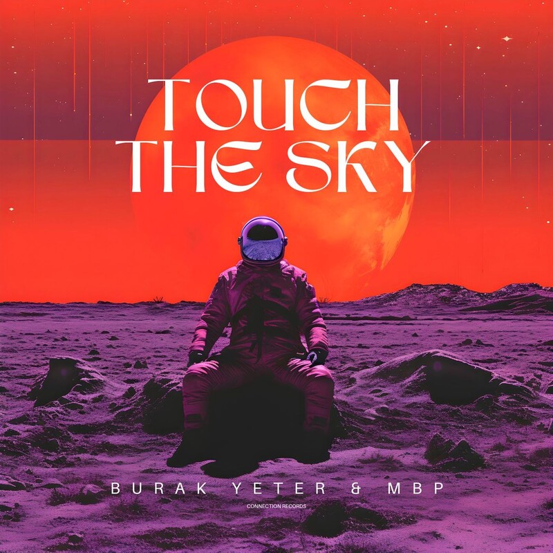 Burak Yeter & MBP - Touch The Sky (Extended Mix)