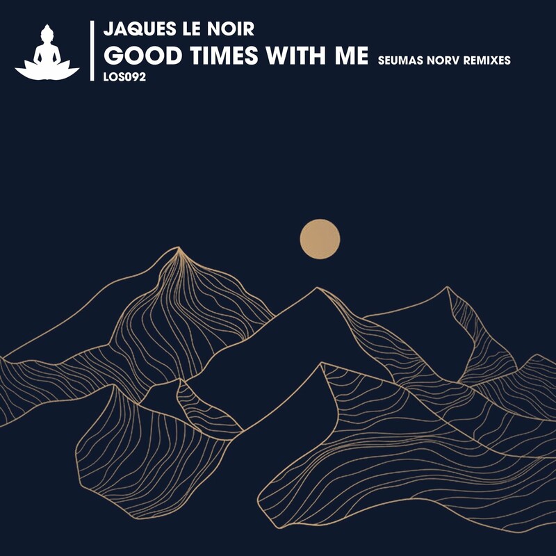 Jaques Le Noir - Good Times with Me (Seumas Norv Remix)