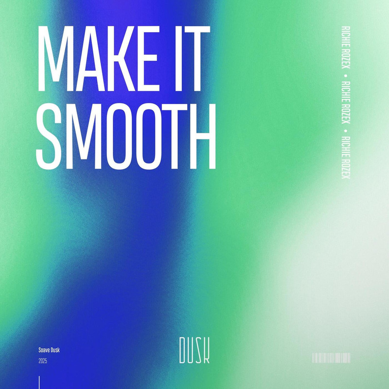 RICHIE ROZEX - Make It Smooth (Extended Mix)