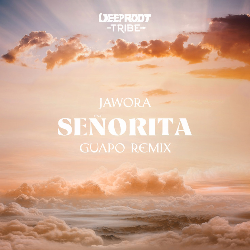 Jawora - Señorita (Guapo Extended Remix)
