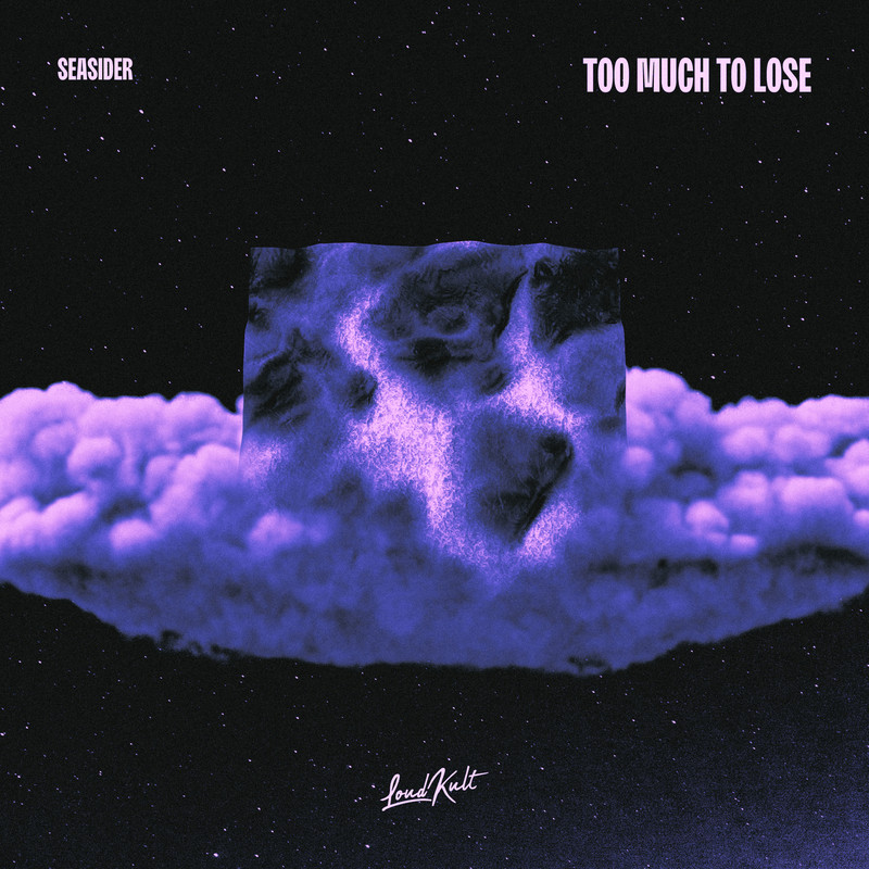 Seasider - Too Much To Lose (Original Mix)
