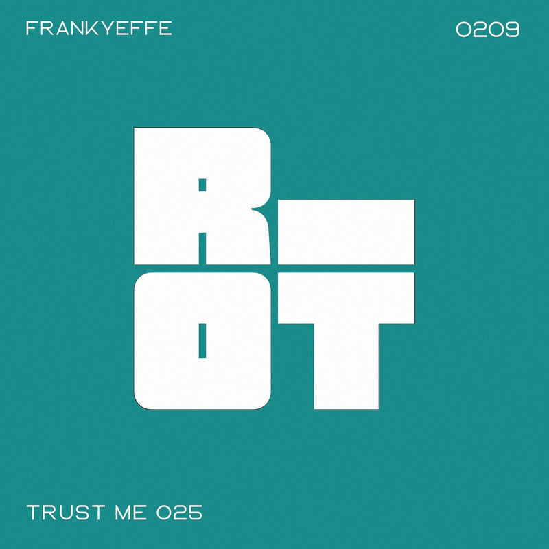 Frankyeffe - Trust Me 025 (Extended Mix)