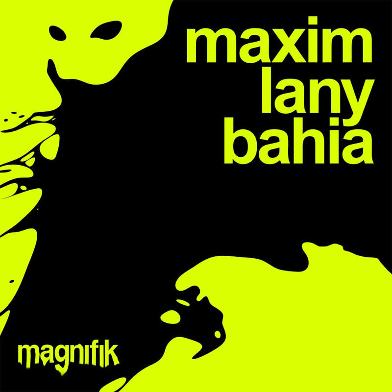 Maxim Lany - Bahia (Original Mix)