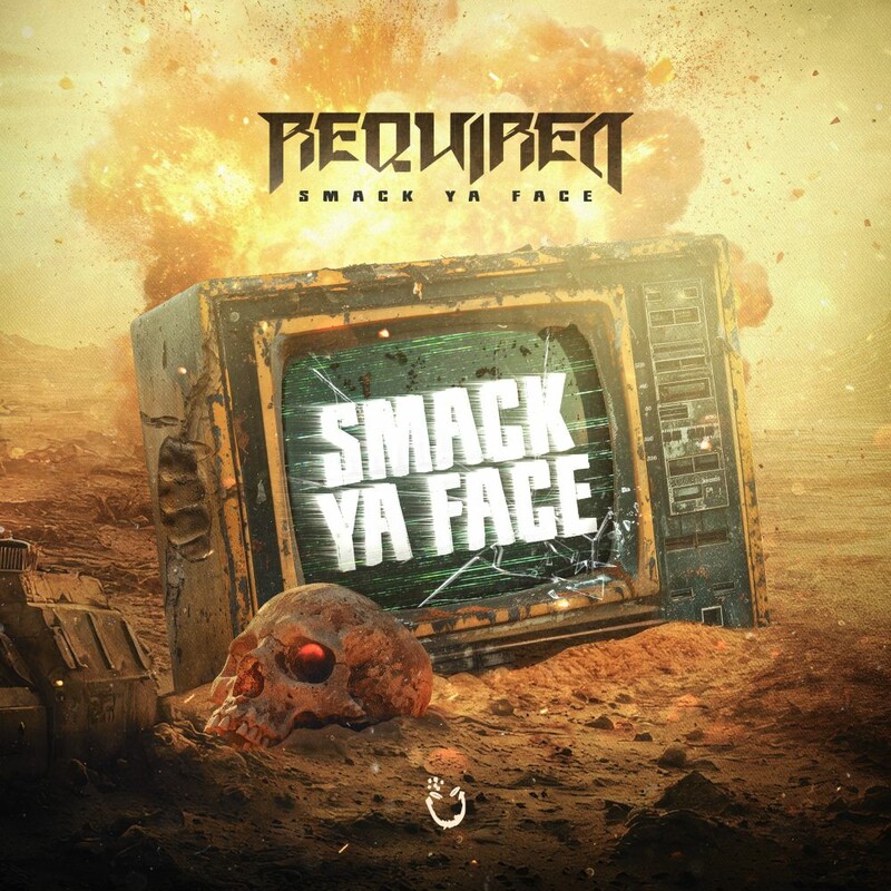 Required - Smack Ya Face (Original Mix)