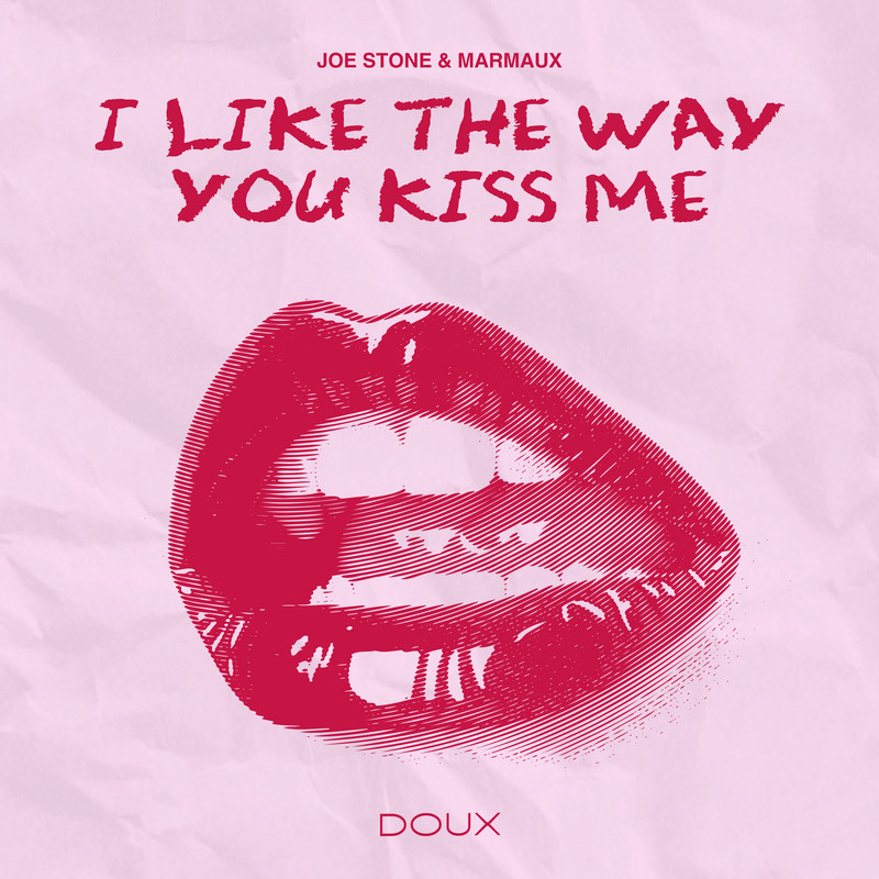 Joe Stone & Marmaux - I Like The Way You Kiss Me (Extended Mix)