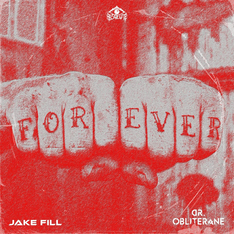 Jake Fill & DR. OBLITERANE - FOREVER (Original Mix)