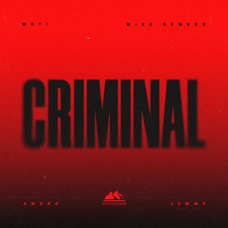 MOTi, Mike Demero, Amero & Jemme - Criminal (Extended Mix)