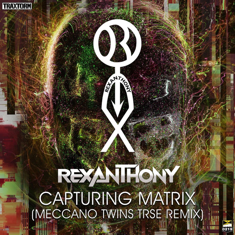 Rexanthony - Capturing Matrix (Meccano Twins TRSE Remix)