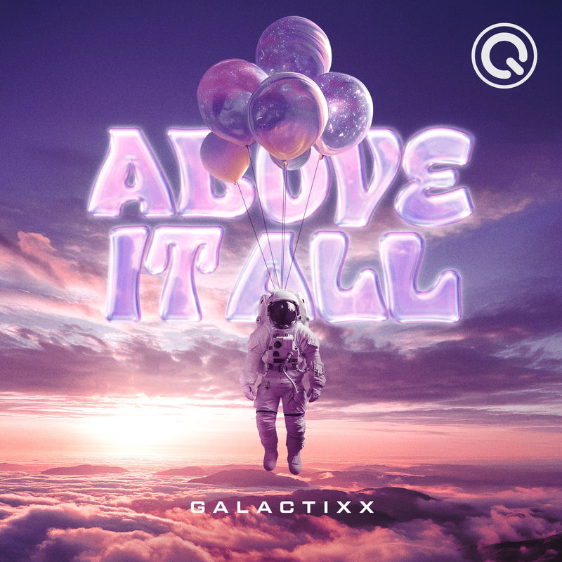 Galactixx - Above It All (Original Mix)