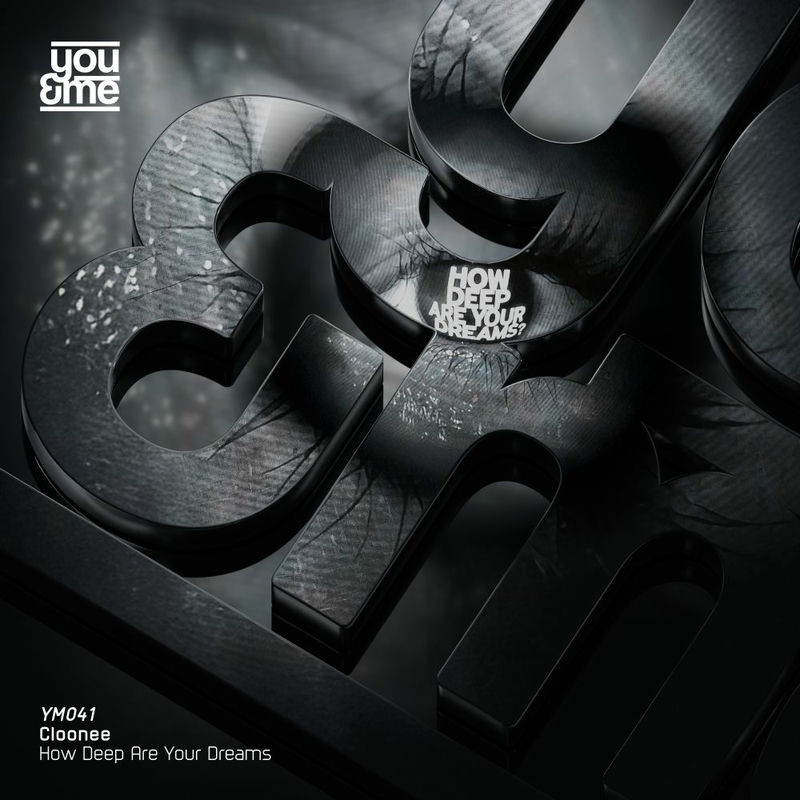 Cloonee - How Deep Are Your Dreams (Original Mix)
