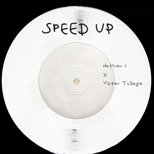 Nathan C & Victor Tellagio - Speed Up (Extended Mix)