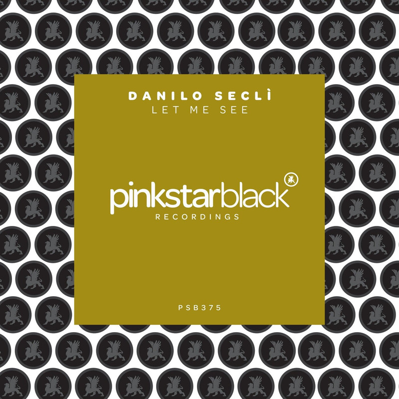 Danilo Seclì - Let Me See (Extended Mix)