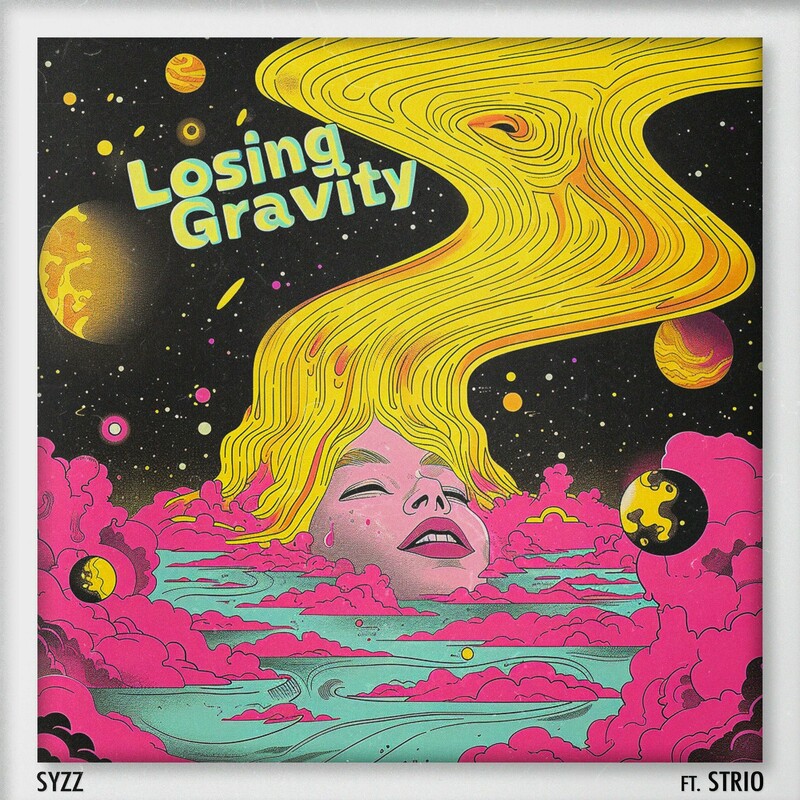 Syzz - Losing Gravity (feat. STRIO) (Original Mix)