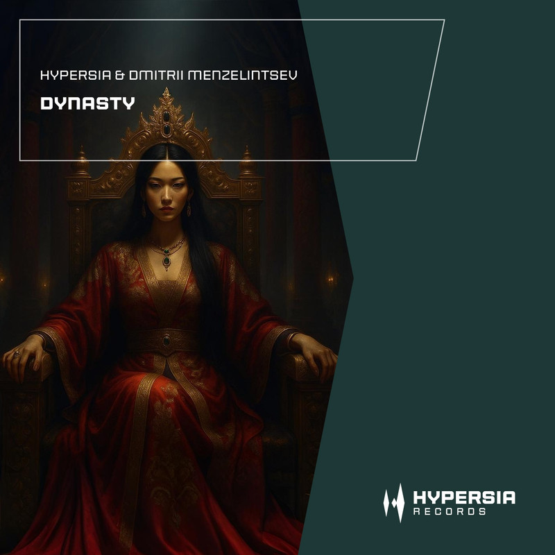 Hypersia & Dmitrii Menzelintsev - Dynasty (Extended Mix)