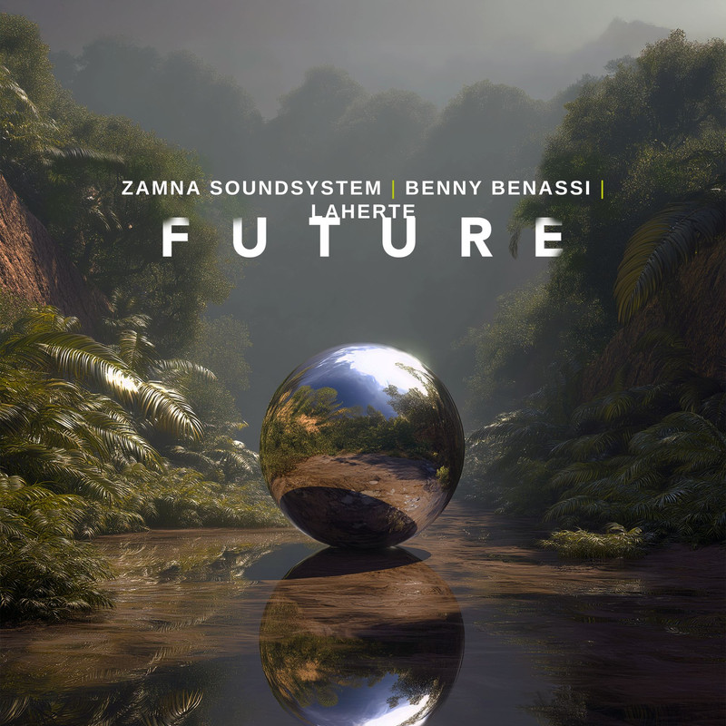 Zamna Soundsystem, Benny Benassi, Laherte - The Future (Extended Mix)