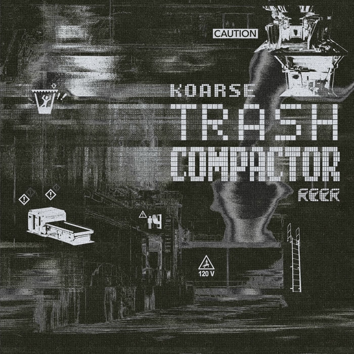 Koarse - Trash Compactor (Original Mix)