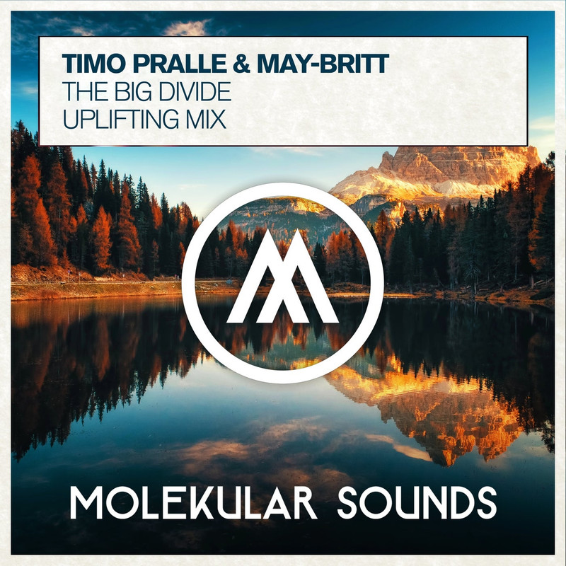 Timo Pralle & May-Britt - The Big Divide (Uplifting Extended Mix)