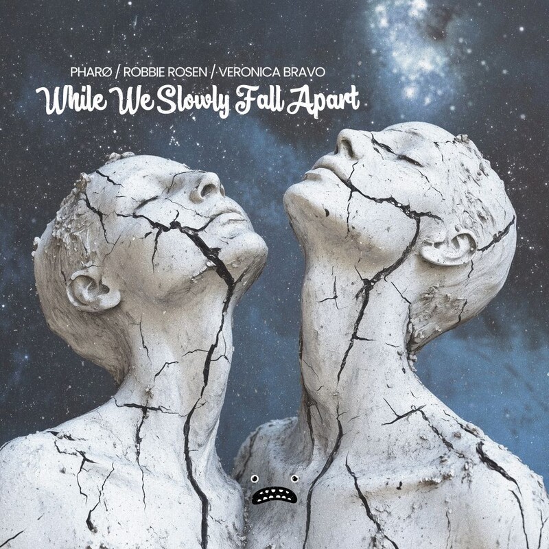 PH&Auml;R&Oslash;, Robbie Rosen & Veronica Bravo - While We Slowly Fall Apart (Original Mix)