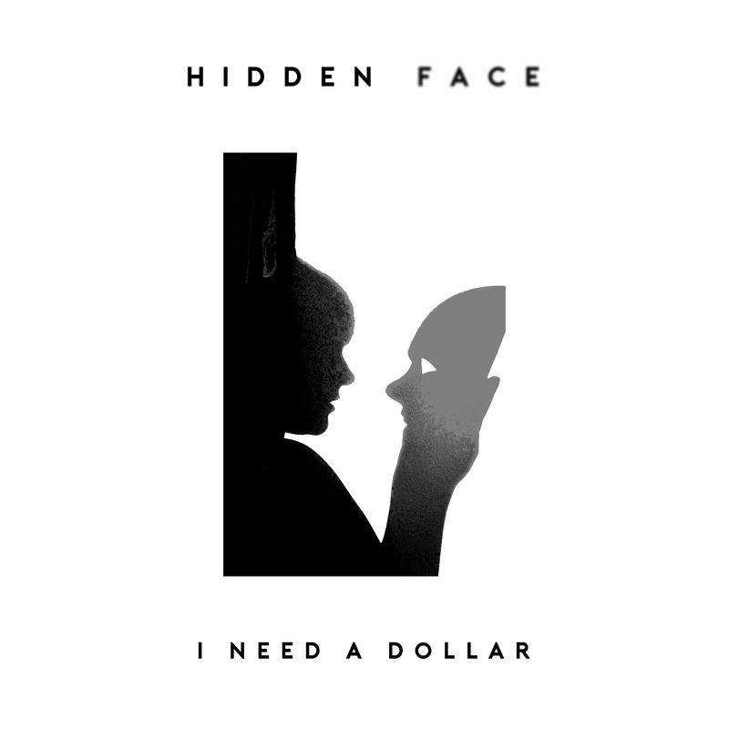 Hidden Face - I need a dollar (Original Mix)