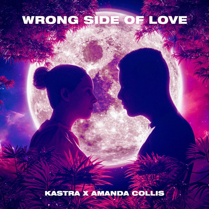 Kastra & Amanda Collis - Wrong Side of Love (Original Mix)