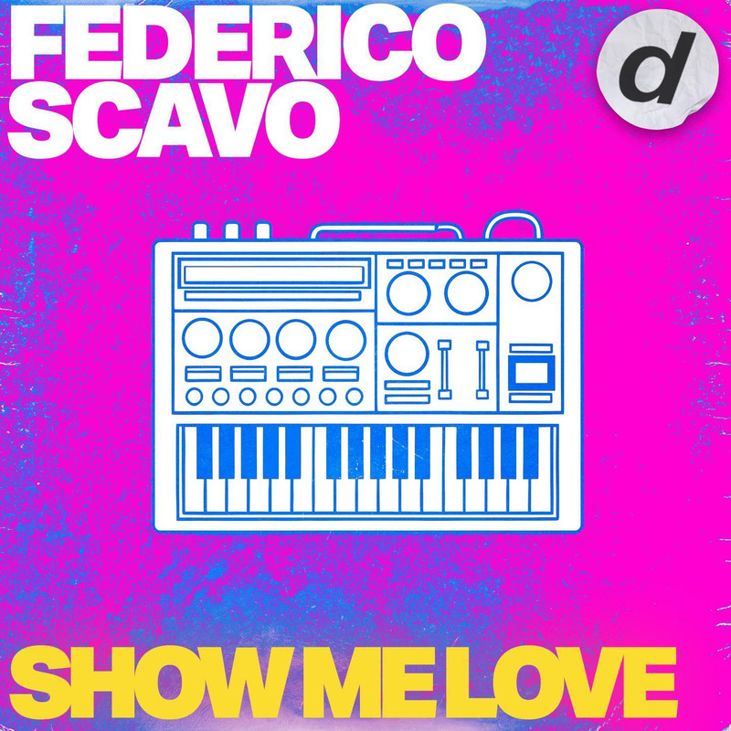 Federico Scavo - Show Me Love (Extended Mix)