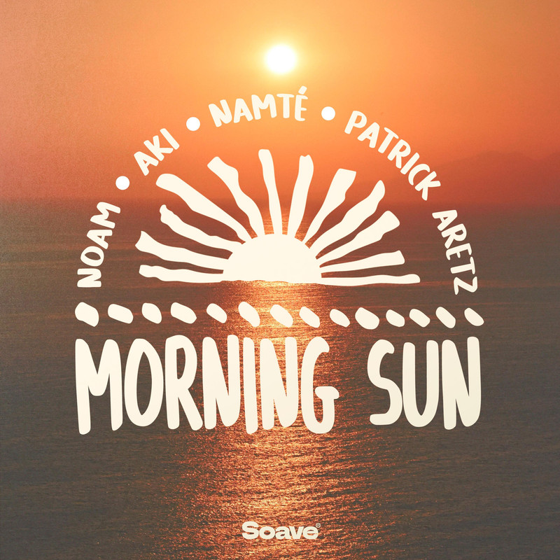 NOAM & AKI & Namt&eacute; & Patrick Aretz - Morning Sun (Original Mix)