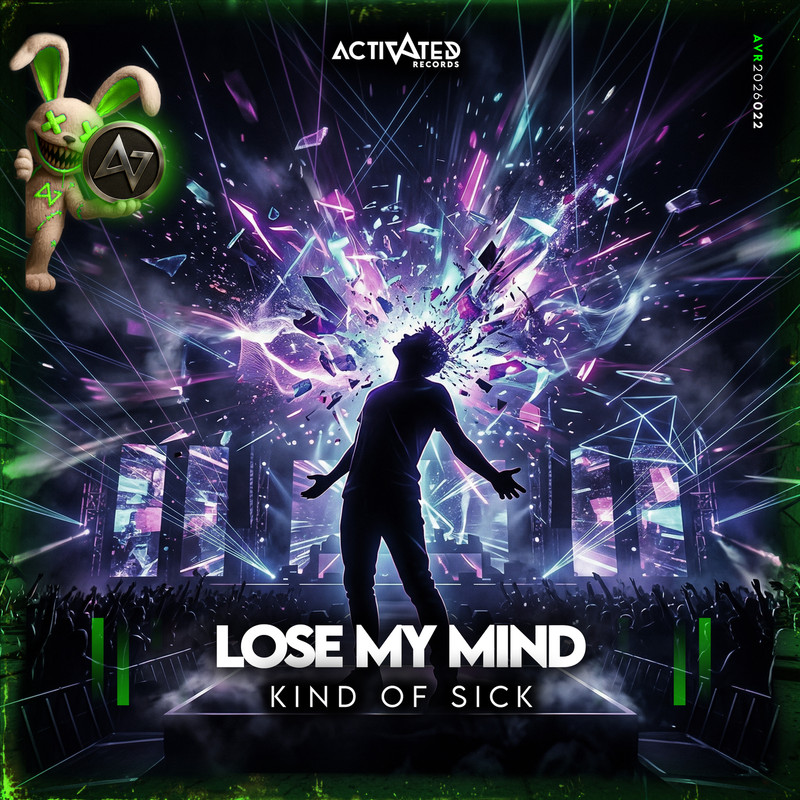 Kind of Sick - LOSE MY MIND (Extended Mix)