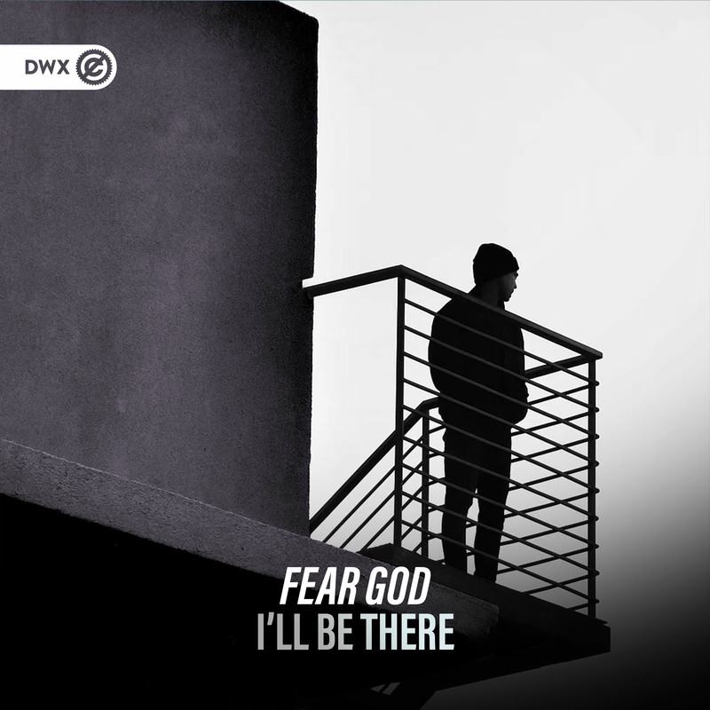 Fear God & Dirty Workz - I'll Be There (Original Mix)