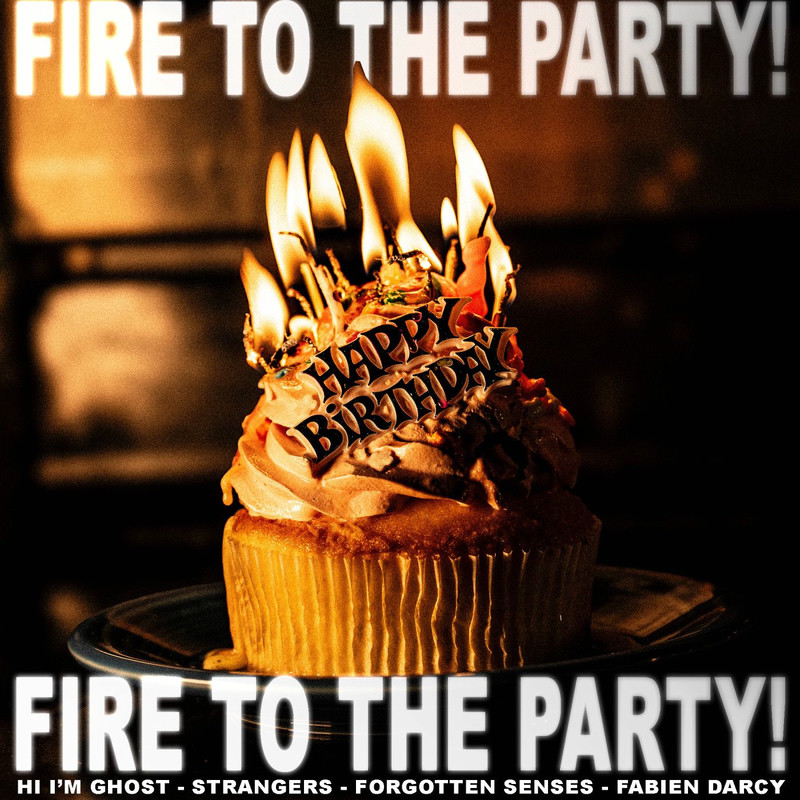 Hi I'm Ghost, Strangers, Forgotten Senses & Fabien Darcy - Fire to the Party (Original Mix)