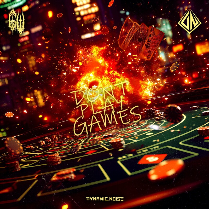 Dynamic Noise - DONT PLAY GAMES (Original Mix)