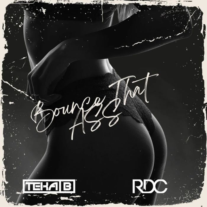 Teka B & RDC - Bounce That Ass (Extended Mix)