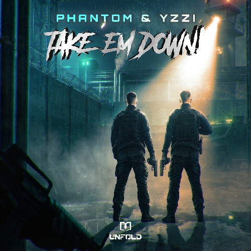 Phantom & YZZI - Take 'Em Down! (Extended Mix)