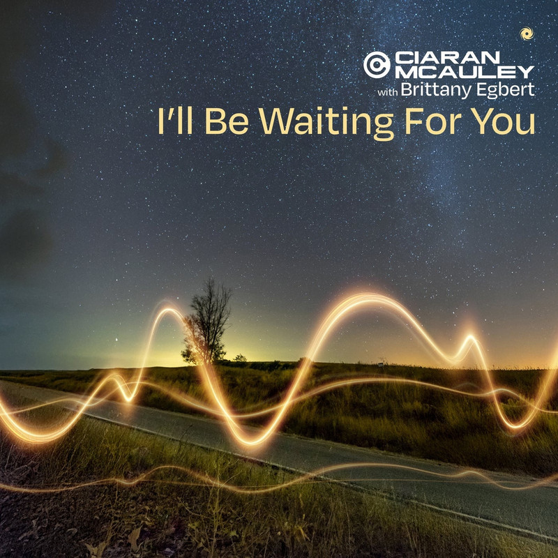Ciaran McAuley with Brittany Egbert - I'll Be Waiting For You (Extended Mix)