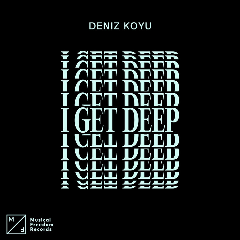 Deniz Koyu - I Get Deep (Extended Mix)