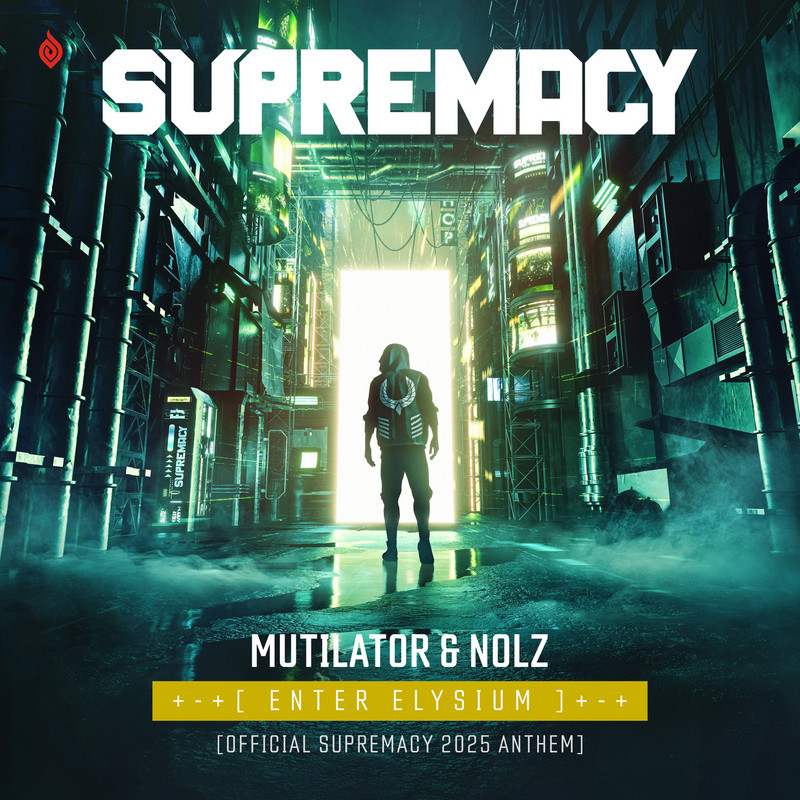 Mutilator & Nolz - Enter Elysium (Official Supremacy 2025 Anthem) (Extended Mix)
