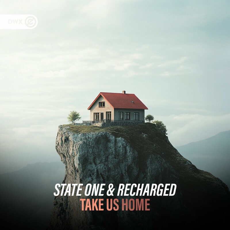 State One, Recharged & Dirty Workz - Take Us Home (Original Mix)