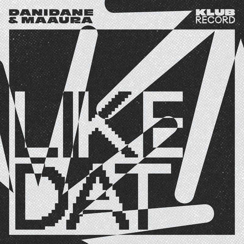 Danidane, MAAURA - Like Dat (Extended Mix)