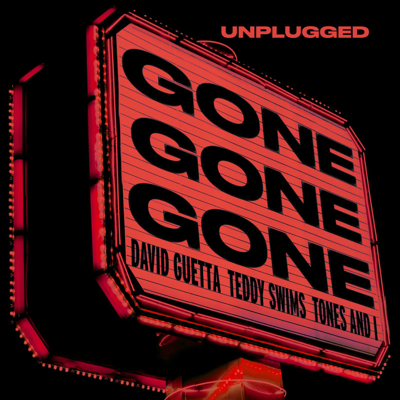 David Guetta & Tones And I - Gone Gone Gone (feat. Teddy Swims) [Unplugged]