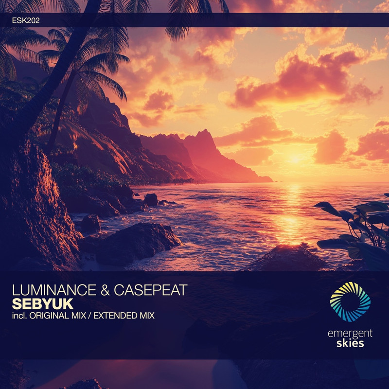 Luminance & Casepeat - Sebyuk (Extended Mix)