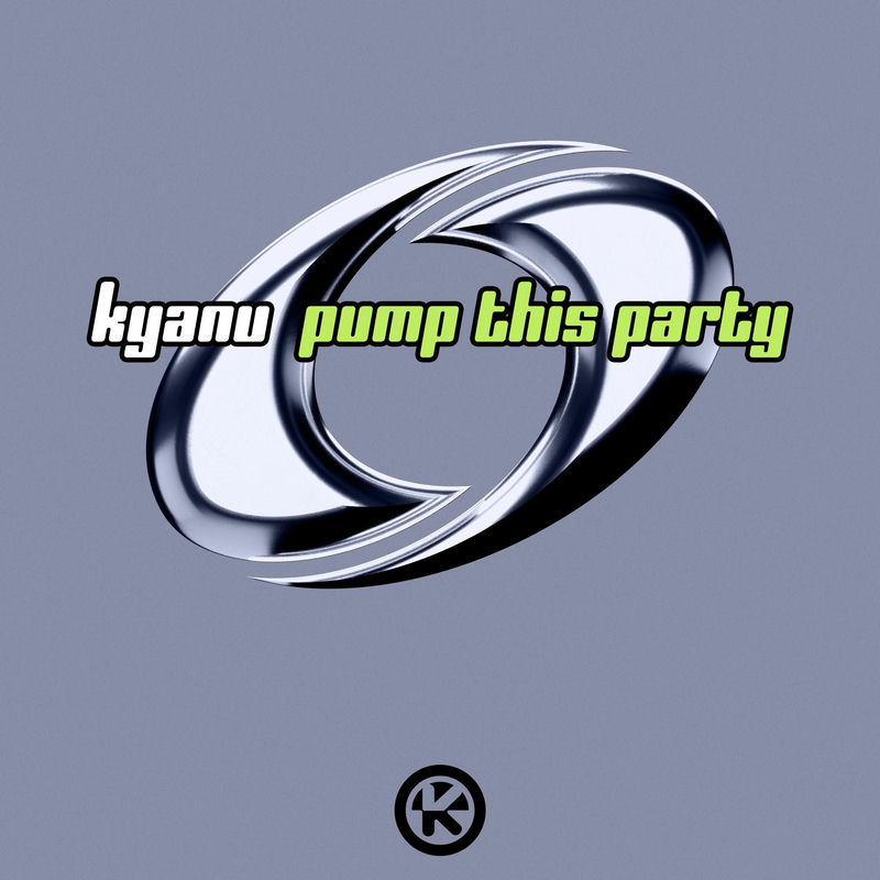 KYANU - Pump This Party (Extended Mix)