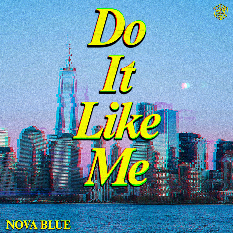Nova Blue - Do It Like Me (Extended Mix)