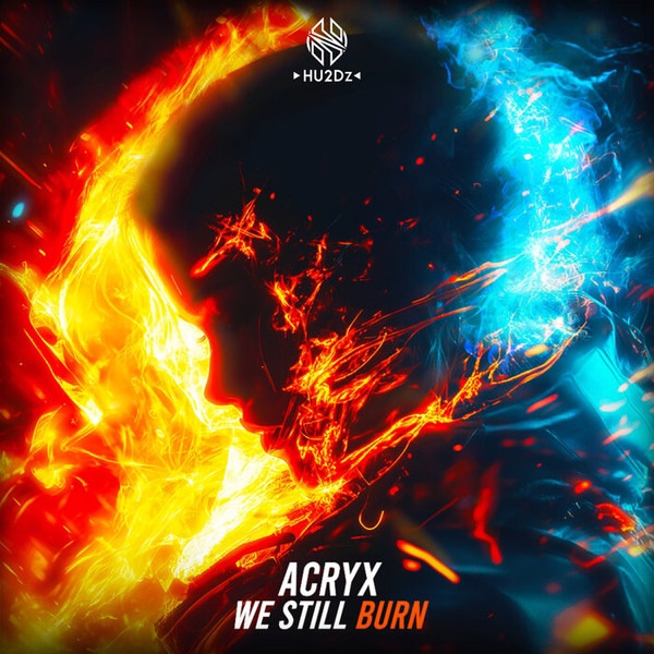 Acryx - We Still Burn (Extended Mix)