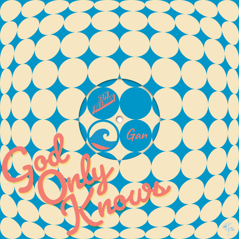 Zen Freeman, Gan - God Only Knows (Extended Mix)