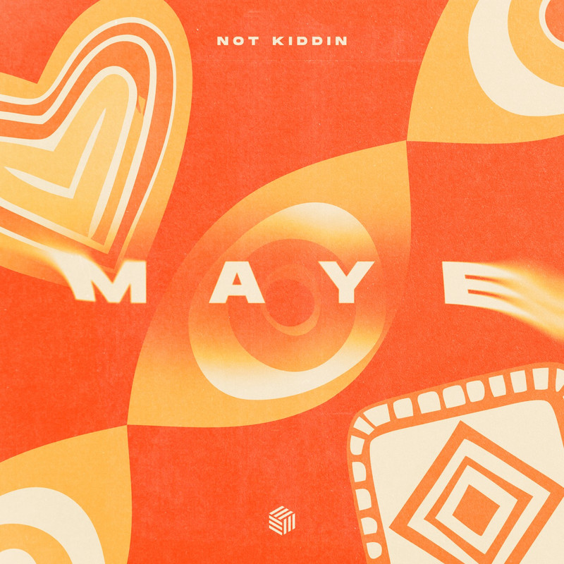 Not Kiddin - Maye (Extended Mix)