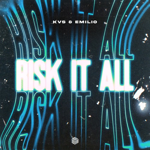 KVS & Emilio - Risk It All (Extended Mix)