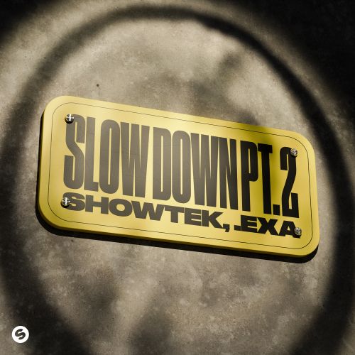 Showtek, .EXA - Slow Down Pt. 2 (Extended Mix)